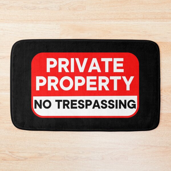 Item preview, Private Property No Trespassing designed and sold by JAYDROWNLEE.