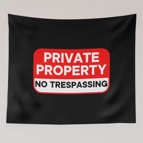Item preview, Private Property No Trespassing designed and sold by JAYDROWNLEE.