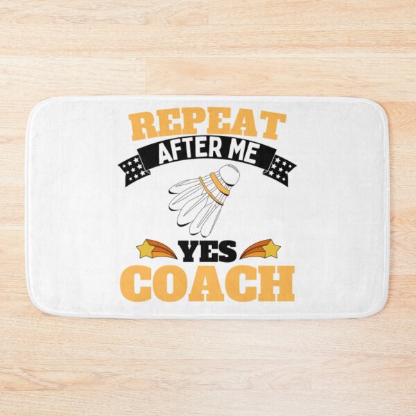 Artikelvorschau, Repeat After Me Yes Coach Badminton – Gelb Schwarz – Funny Sports entworfen und verkauft von GymWearDepot.