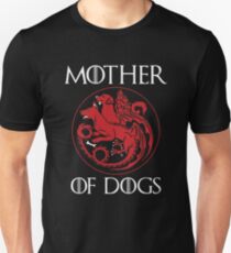 Mother of Dogs Hot 2017 Unisex T-Shirt