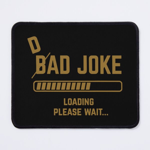 Item preview, Dad Joke Loading Please Wait designed and sold by Abaddon-art.
