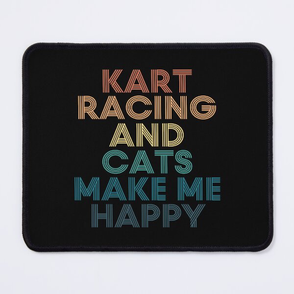 Item preview, Kart Racing And Cats Make Me Happy designed and sold by kindxinn.