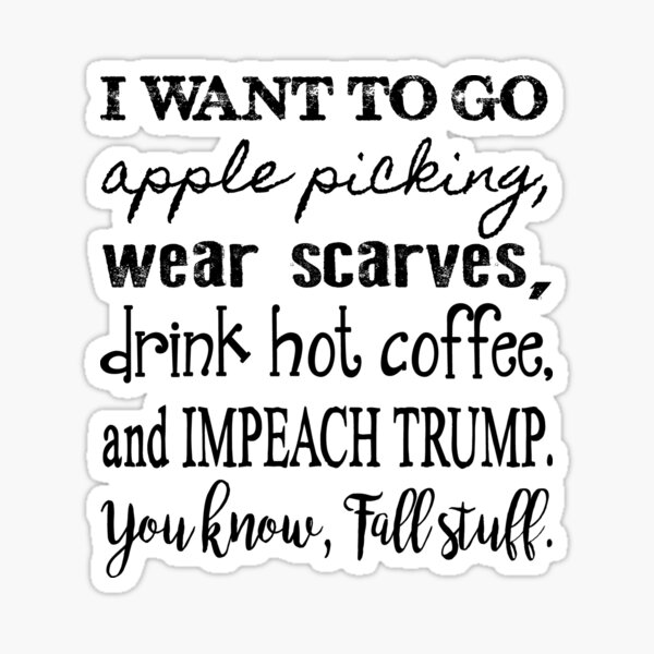 Vista previa del artículo con la obra «Cosas favoritas de Fall para hacer, Impeach Trump», diseñado y vendido por Jandsgraphics.