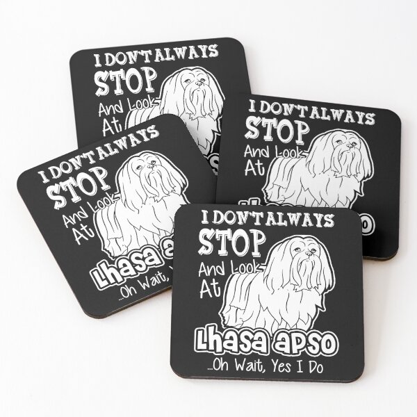Item preview, I Don't Always Stop And Look At Lhasa Apso designed and sold by UnknownArtistt.