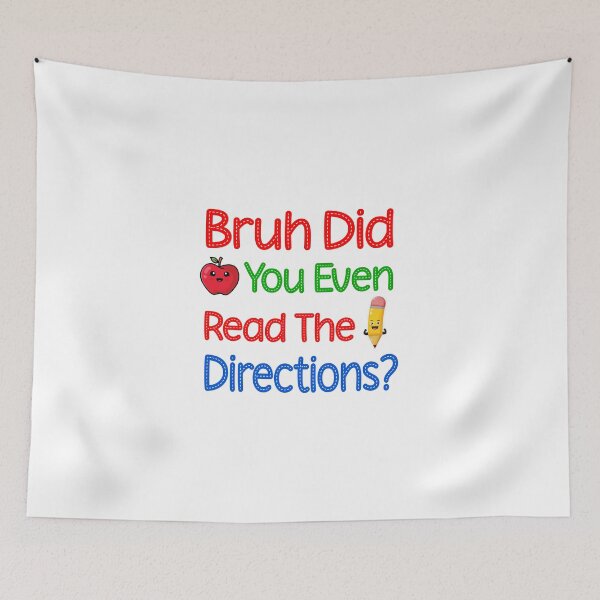 Item preview, Bruh Did You Even Read The Directions designed and sold by Jadir.