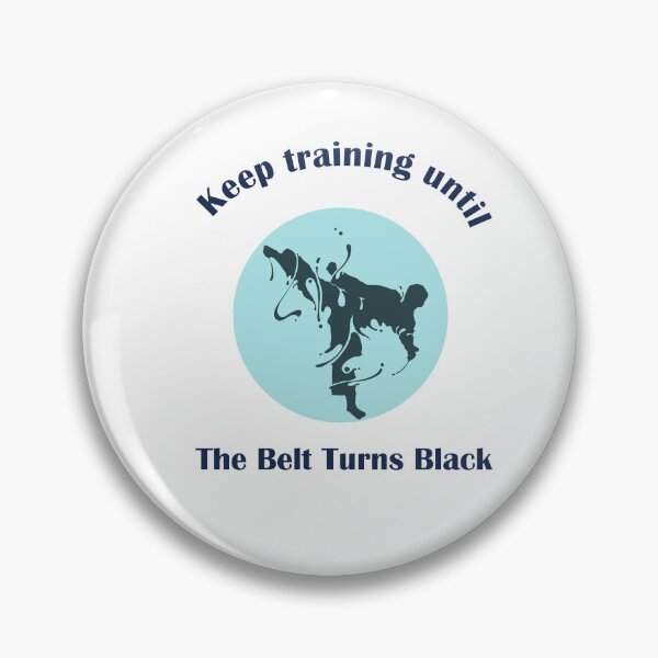 Item preview, Keep training until The Belt Turns Black designed and sold by Jadir.