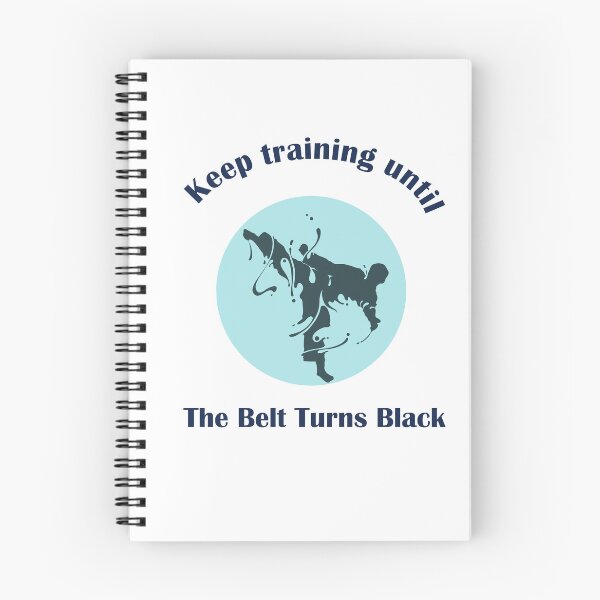 Item preview, Keep training until The Belt Turns Black designed and sold by Jadir.