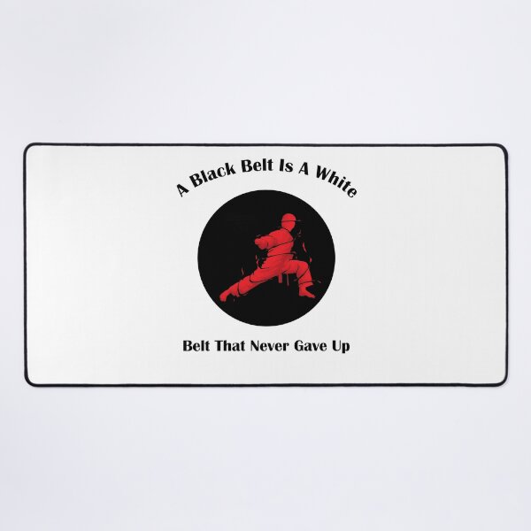 Item preview, A Black Belt Is A White Belt That Never Gave Up Karate MMA designed and sold by Jadir.
