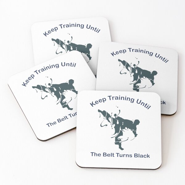 Item preview, Keep training until The Belt Turns Black designed and sold by Jadir.