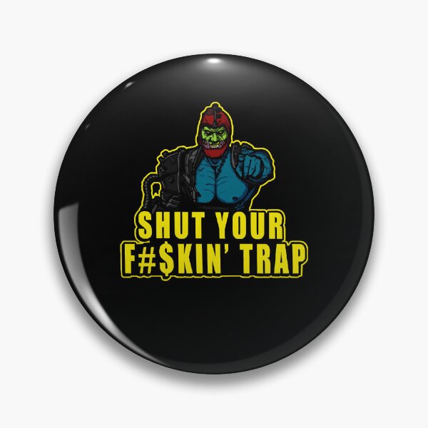 Item preview, Shut Your F$kin' Trap Movie Funny Gifts designed and sold by Holtmanmariatay.