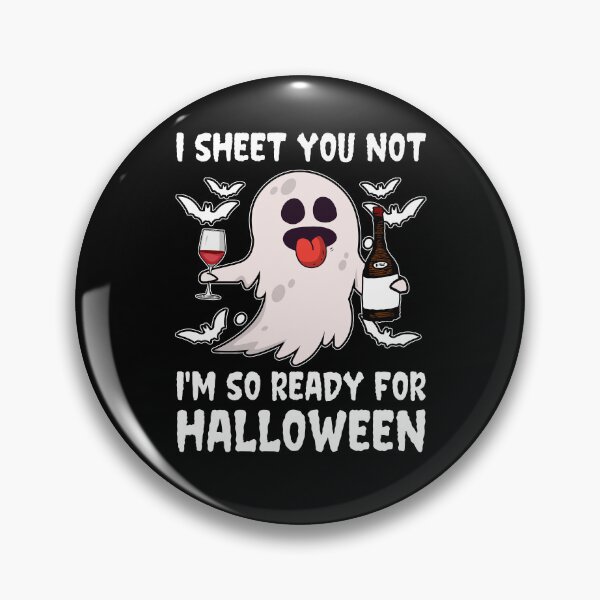 Item preview, Ready For Halloween, Funny Halloween, Funny Drinking designed and sold by fejesrussh.