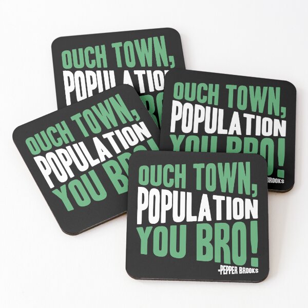 Item preview, Ouch town, population you Bro! -Pepper Brooks, Dodgeball  designed and sold by Sticker Up.