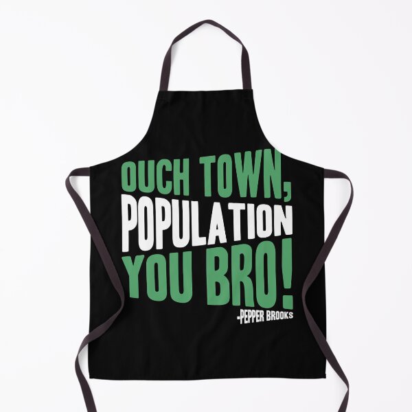 Item preview, Ouch town, population you Bro! -Pepper Brooks, Dodgeball designed and sold by Sticker Up.