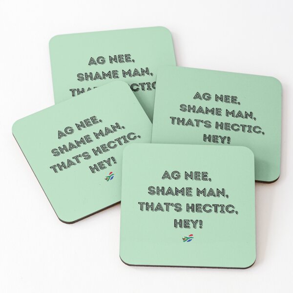 Item preview, Ag Nee Shame Man That's Hectic Hey! Funny South African Saying designed and sold by KiffDesigns.