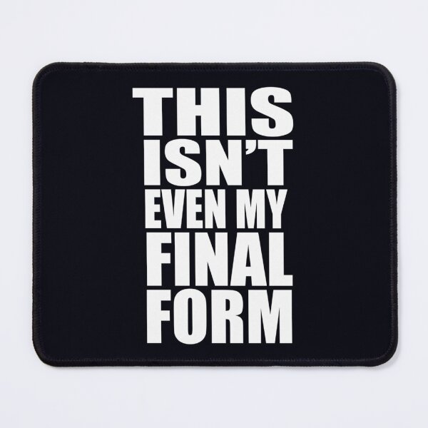 Item preview, This Isn't Even My Final Form designed and sold by SagGason.