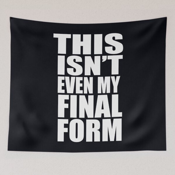 Item preview, This Isn't Even My Final Form designed and sold by SagGason.