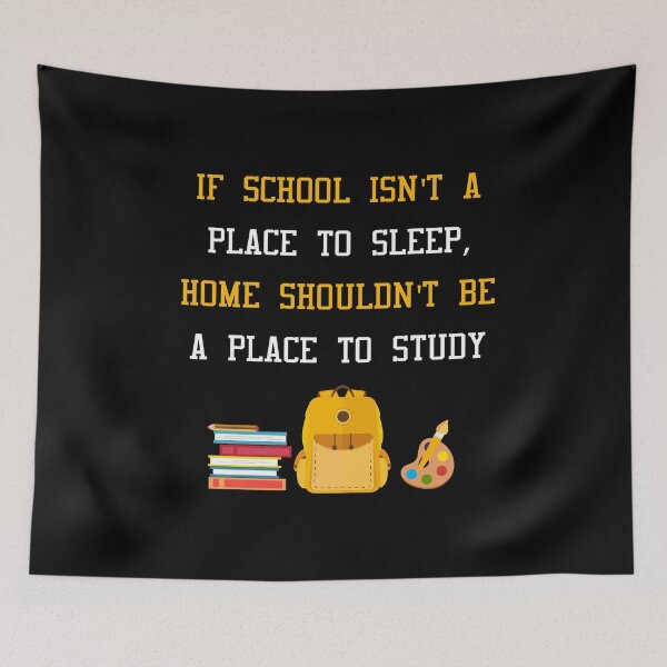Item preview, IF SCHOOL ISN'T A PLACE TO SLEEP designed and sold by antipatic.