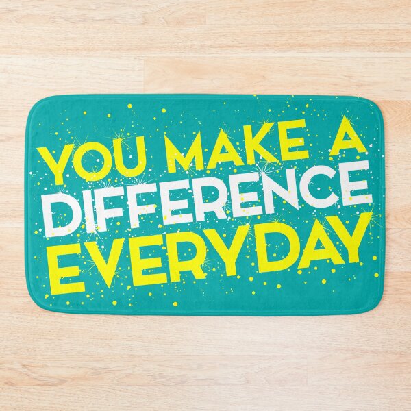 Item preview, You Make a Difference Everyday Sparkles designed and sold by ReidDesigns.