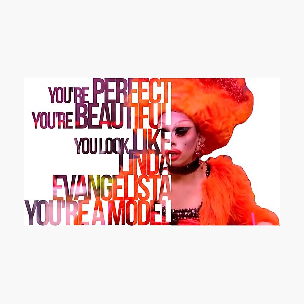 Item preview, You're perfect, you're beautiful, you look like Linda Evangelista designed and sold by Clone Fashion.
