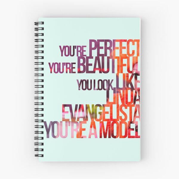 Item preview, You're perfect, you're beautiful, you look like Linda Evangelista designed and sold by Clone Fashion.