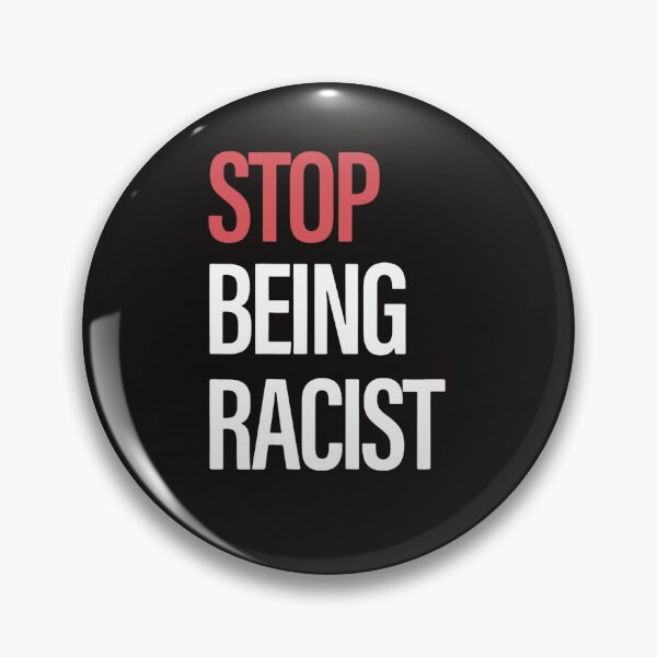 Item preview, Stop Being Racist,Anti Racist&Human Rights_Stop Being Racist,Black Lives Matter designed and sold by Sophistical.