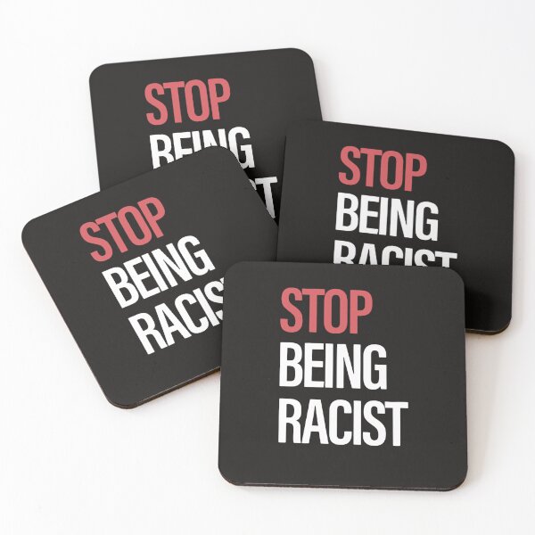 Item preview, Stop Being Racist,Anti Racist&Human Rights_Stop Being Racist,Black Lives Matter designed and sold by Sophistical.