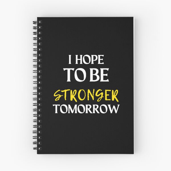 Item preview, i hope to be stronger tomorrow, Gift shirt Essential T-Shirt designed and sold by YouSsefHN05.