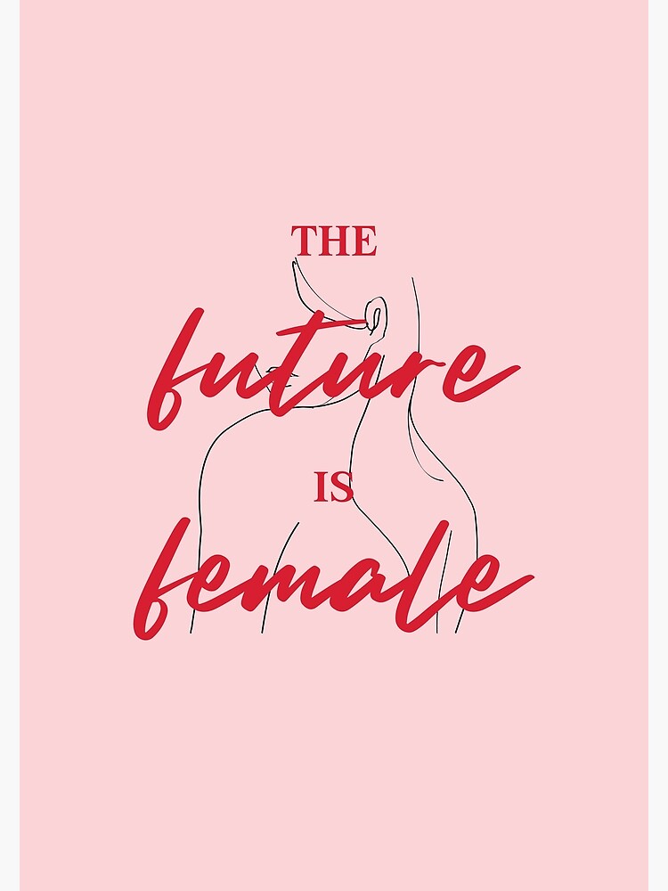 "The Future is Female" Poster for Sale by wordsandpalette Redbubble