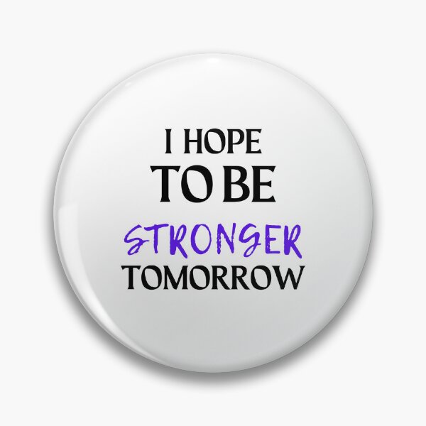Item preview, i hope to be stronger tomorrow, Gift shirt Essential T-Shirt designed and sold by YouSsefHN05.