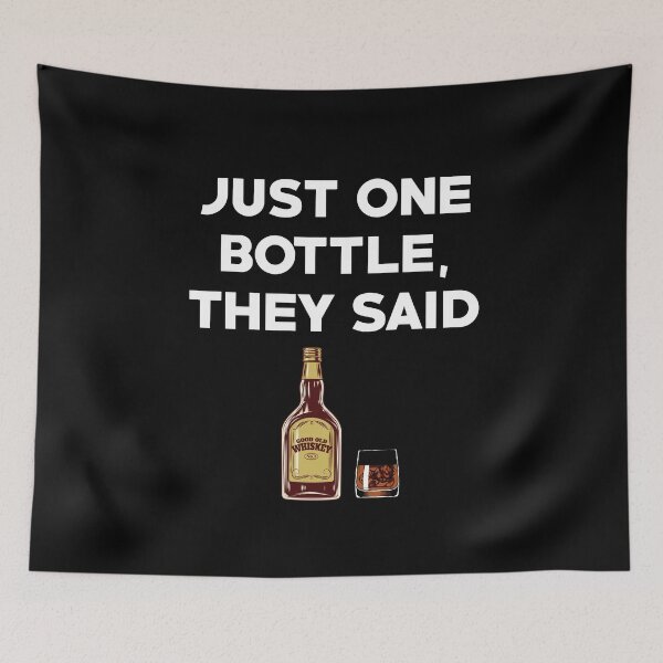 Item preview, JUST ONE BOTTLE THEY SAID designed and sold by antipatic.
