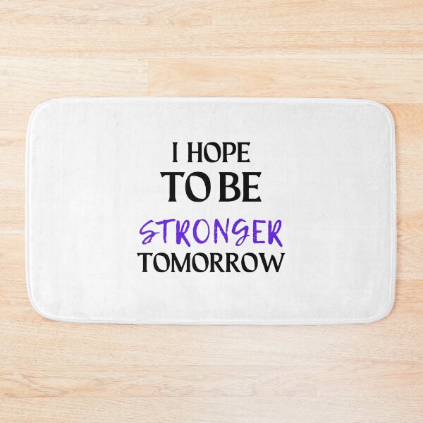 Item preview, i hope to be stronger tomorrow, Gift shirt Essential T-Shirt designed and sold by YouSsefHN05.