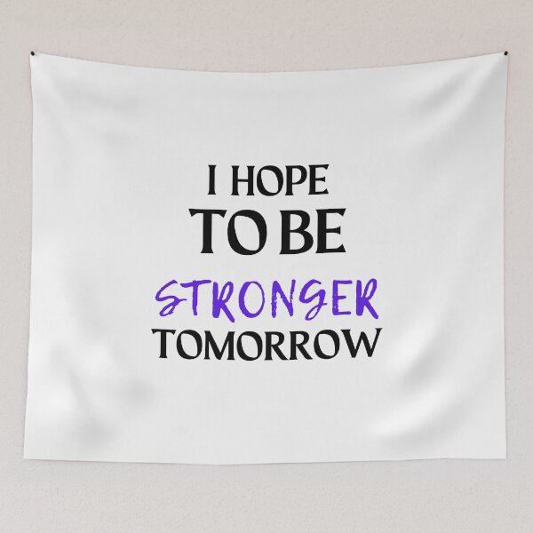 Item preview, i hope to be stronger tomorrow, Gift shirt Essential T-Shirt designed and sold by YouSsefHN05.