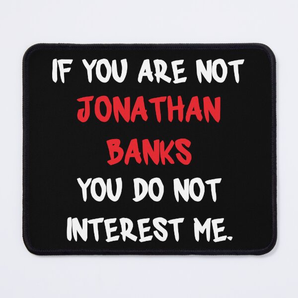 Item preview, Jonathan Banks - If you are not designed and sold by 2Girls1Shirt.