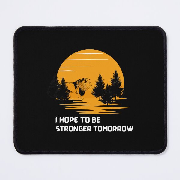 Item preview, i hope to be stronger tomorrow, Gift shirt Essential T-Shirt designed and sold by YouSsefHN05.