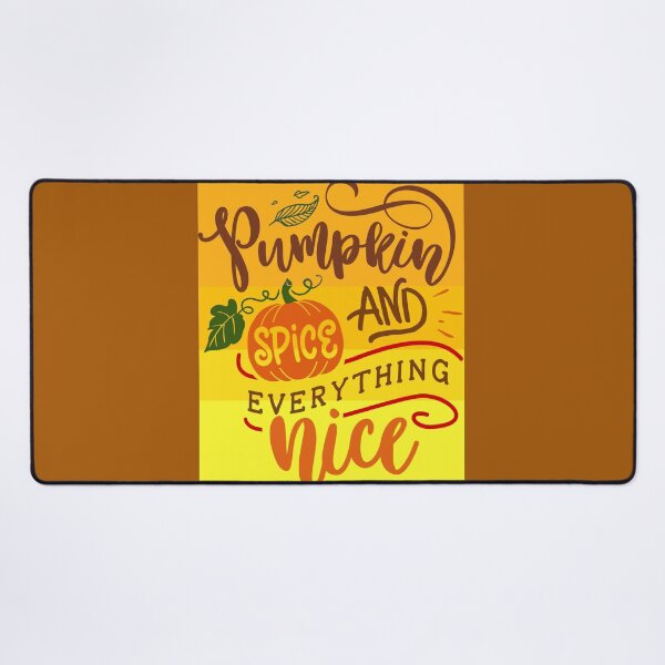 Item preview, Pumpkin Spice And Everything Nice designed and sold by mturns57.
