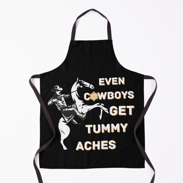 Item preview, Copy of Even Cowboys Get Tummy Aches designed and sold by NikkosDesigns.