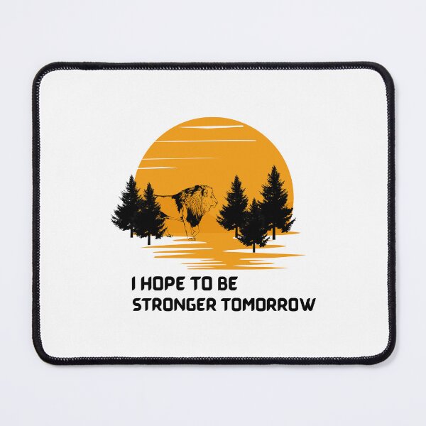 Item preview, i hope to be stronger tomorrow, Gift shirt Essential T-Shirt designed and sold by YouSsefHN05.
