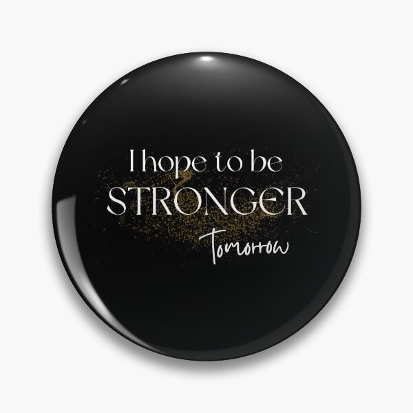 Item preview, i hope to be stronger tomorrow, Gift shirt Essential T-Shirt designed and sold by YouSsefHN05.
