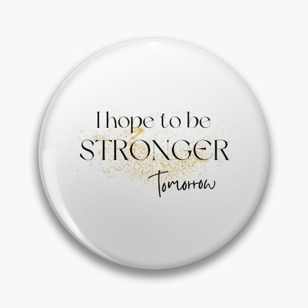 Item preview, i hope to be stronger tomorrow, Gift shirt Essential T-Shirt designed and sold by YouSsefHN05.