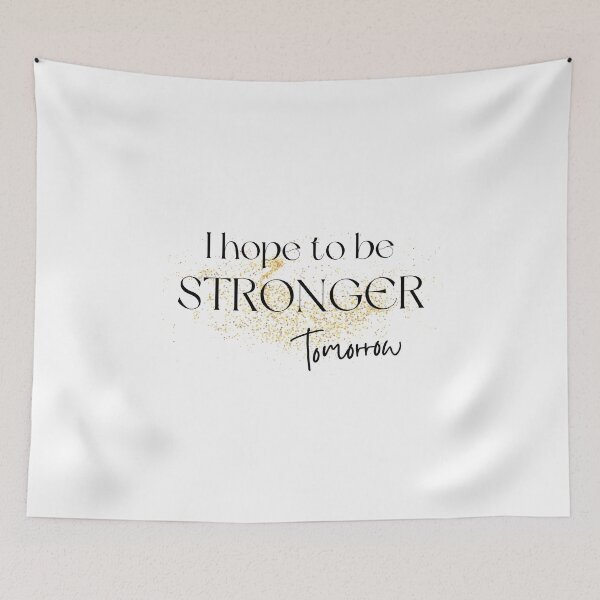 Item preview, i hope to be stronger tomorrow, Gift shirt Essential T-Shirt designed and sold by YouSsefHN05.