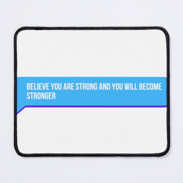 Item preview, Believe you are strong and you will become stronger designed and sold by Kiyyza.
