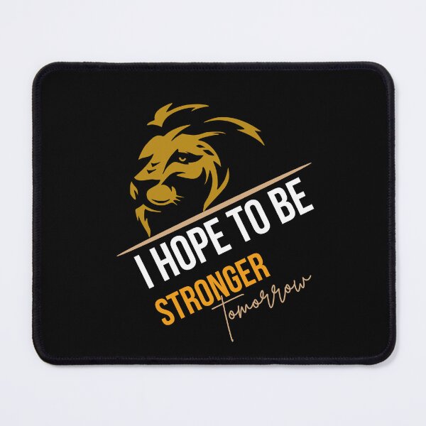 Item preview, i hope to be stronger tomorrow, Gift shirt Essential T-Shirt designed and sold by YouSsefHN05.
