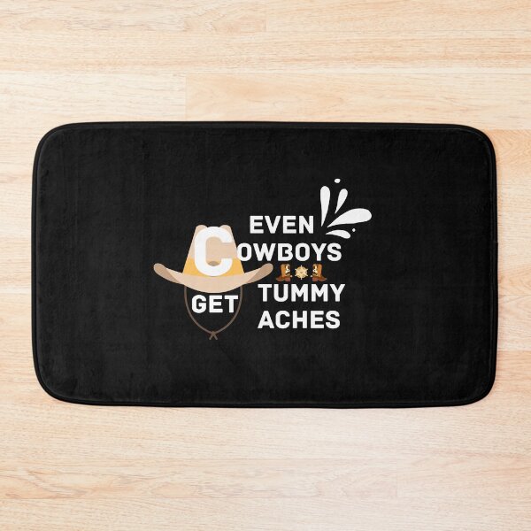 Item preview, Copy of Copy of Even Cowboys Get Tummy Aches designed and sold by NikkosDesigns.