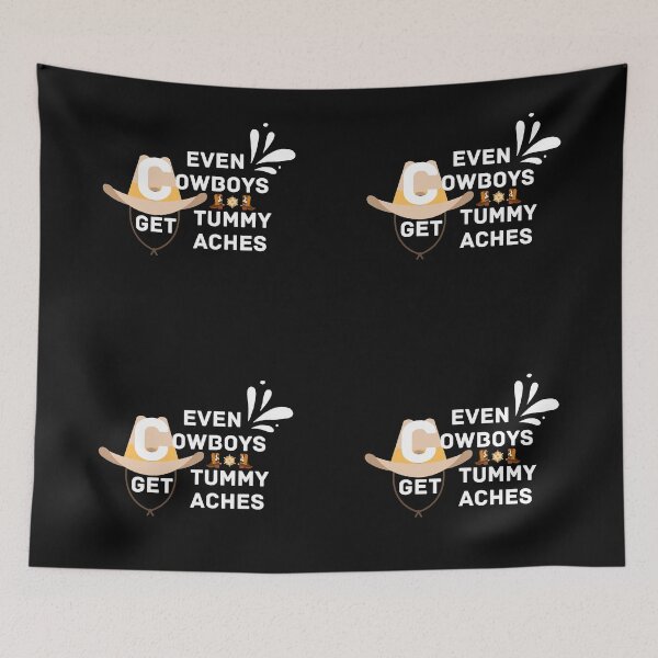 Item preview, Copy of Copy of Even Cowboys Get Tummy Aches designed and sold by NikkosDesigns.