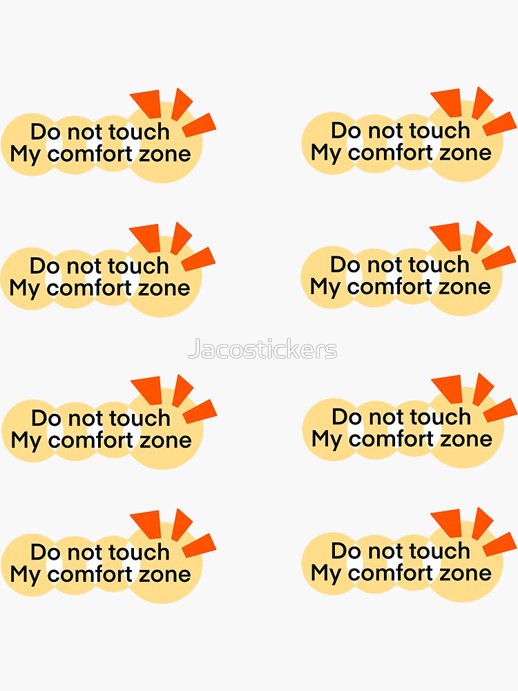 "Do not touch my comfort zone" Sticker for Sale by Jacostickers Redbubble