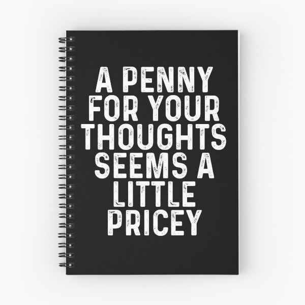 Item preview, A Penny For Your Thoughts Seems A Little Pricey designed and sold by kamrankhan.