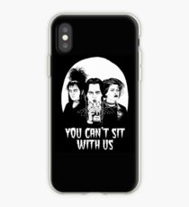 You can't sit with us. iPhone Case