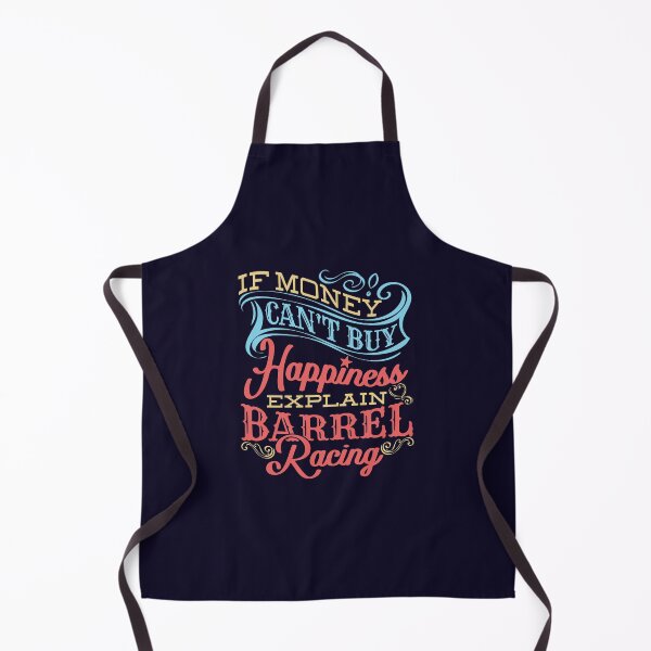 Item preview, If Money Can't Buy Happiness Explain Barrel Racing designed and sold by jaygo.