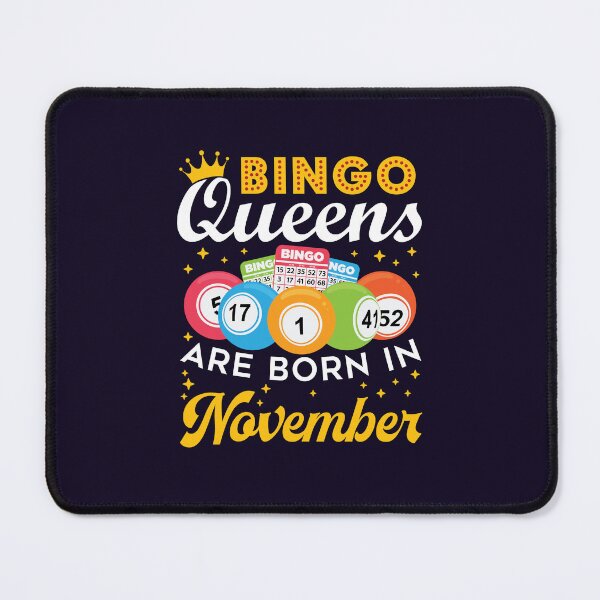 Item preview, Bingo Queens Are Born in November designed and sold by jaygo.
