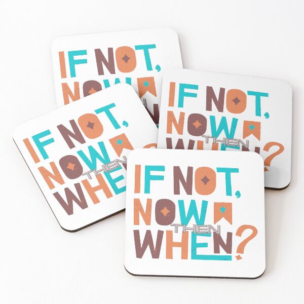 Item preview, If Not Now, Then When? designed and sold by ChenryConcepts.